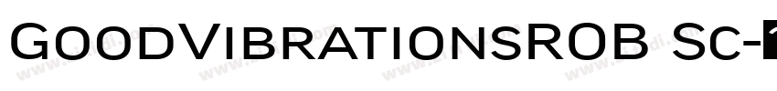 GoodVibrationsROB Sc字体转换 GoodVibrationsROB Sc字体转换